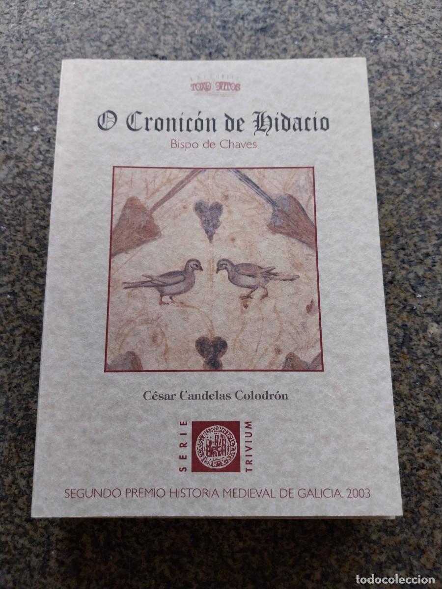 Gebrauchte B&uuml;cher: O CRONICON DE HIDACIO. BISPO DE CHAVES -- CESAR CANDELAS COLODRON -- 2004 --