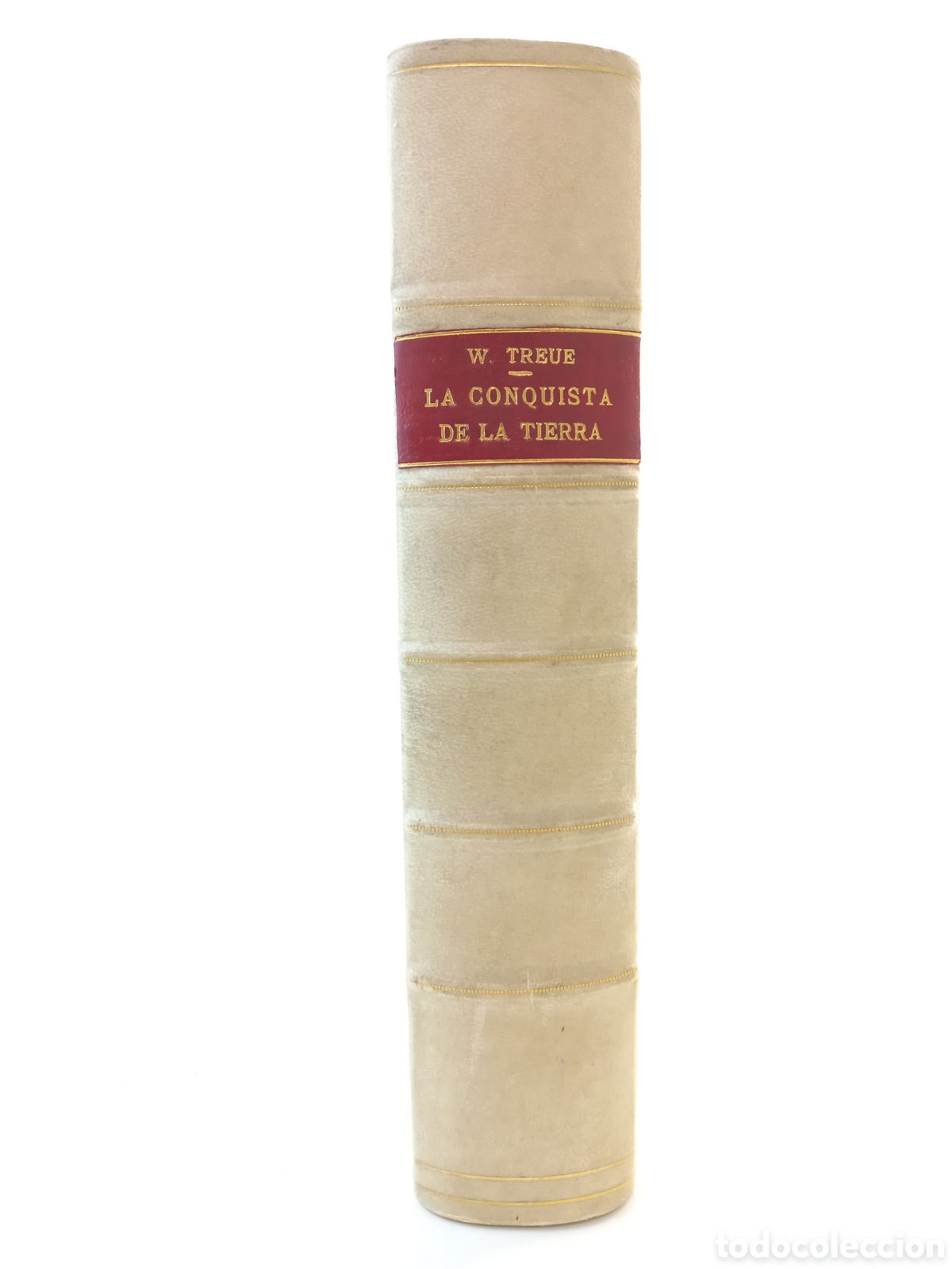 Libros de segunda mano: La Conquista de la Tierra. Wilhelm Treue. Labor. Ilustrado.