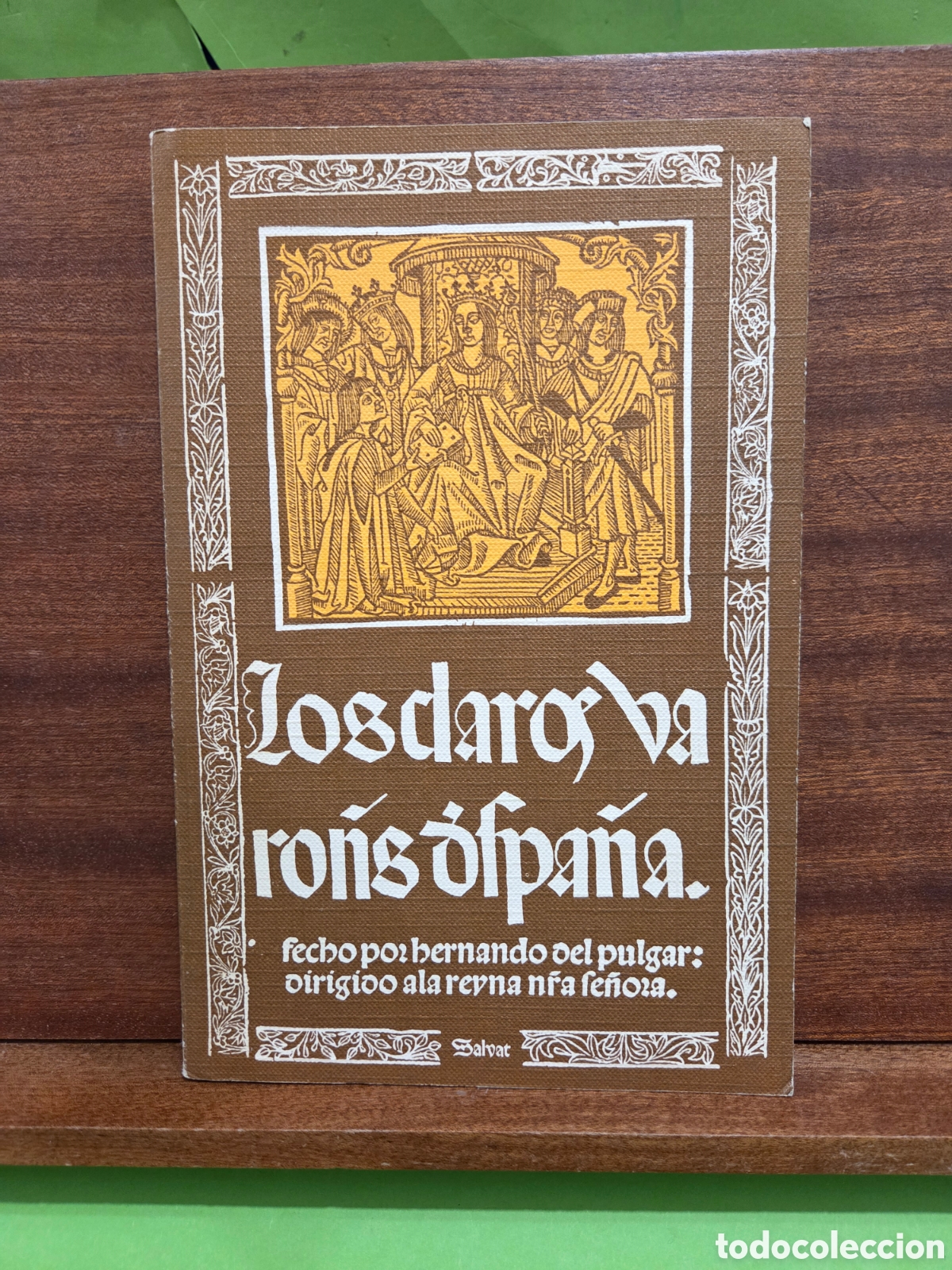 Libri di seconda mano: &rdquo;&rdquo;LOS CLAROS VARONES DE ESPA&Ntilde;A&rdquo;&rdquo;... EDICION FACSIMIL...SALVAT...1970...