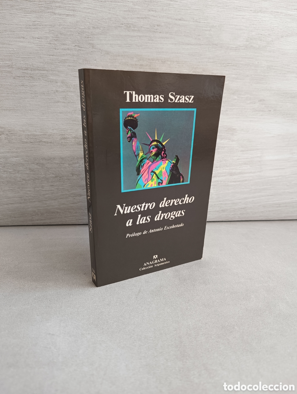 Libros de segunda mano: NUESTRO DERECHO A LAS DROGAS - THOMAS SZASZ - 1993 - PR&Oacute;LOGO DE ANTONIO ESCOHOTADO