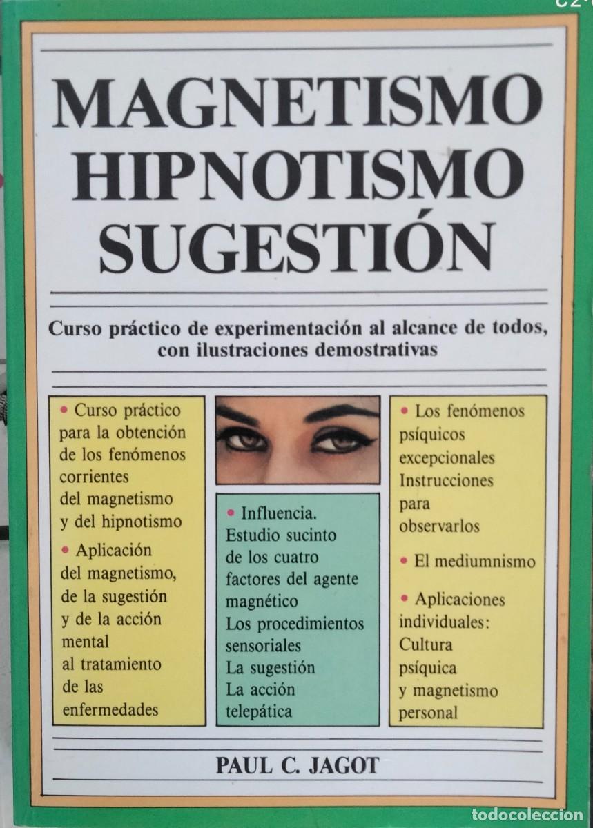 Libros de segunda mano: Paul C. Jagot-Magnetismo,hipnotismo y sugesti&oacute;n.Iberia.1990.