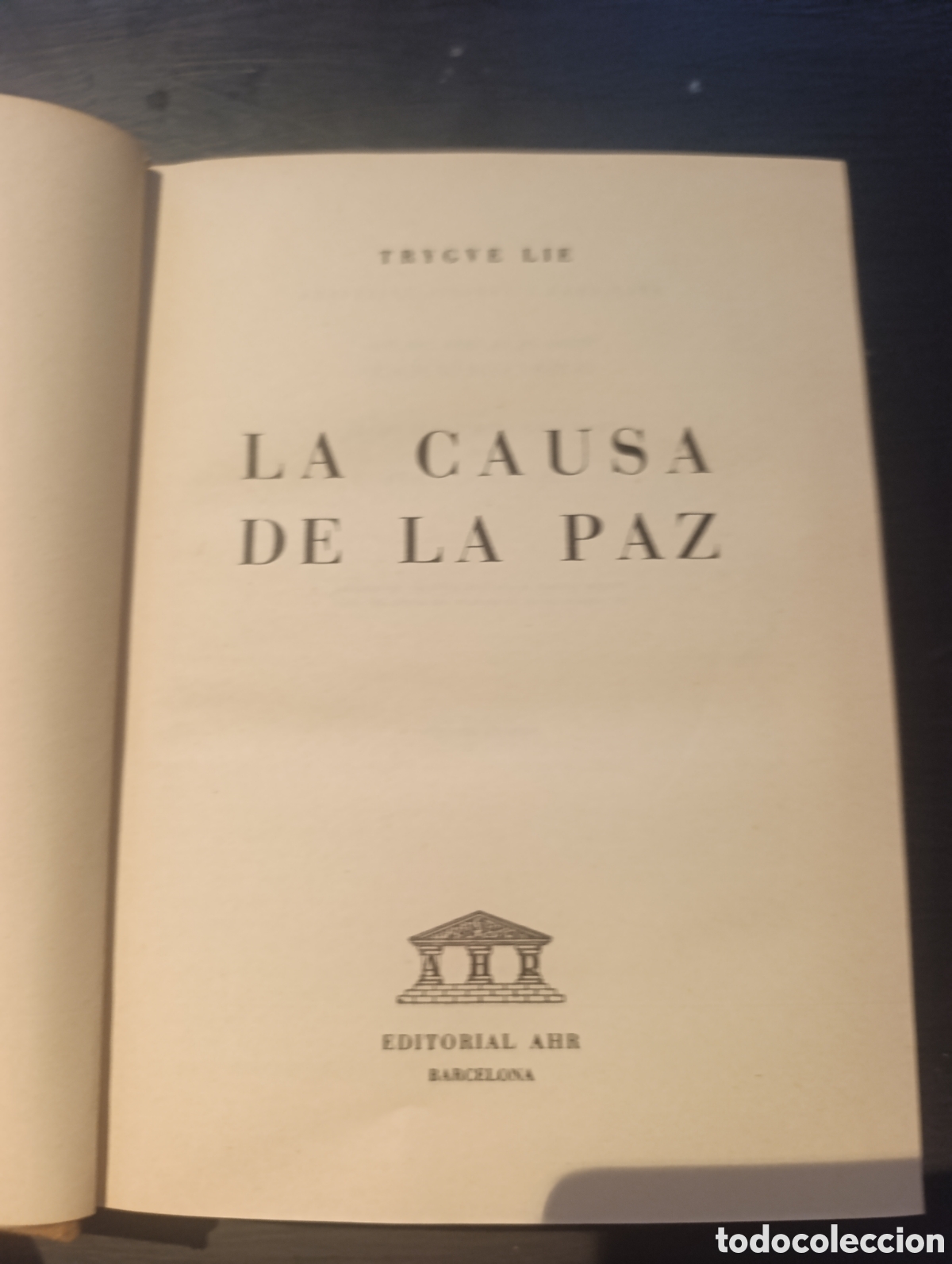 Livres d'occasion: TRYGVE LIE LA CAUSA DE LA PAZ. Bcn 1957