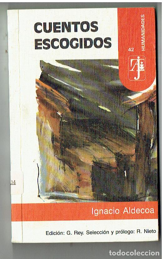 Libri di seconda mano: CUENTOS ESCOGIDOS. N&ordm; 42. HUMANIDADES. IGNACIO ALDECOA. 1&ordf; EDC. 1988.(P/B19.1)