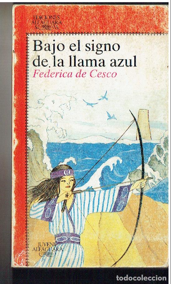 Gebrauchte B&uuml;cher: ALFAGUARA. N&ordm; 104. BAJO EL SIGNO DE LA LLAMA AZUL. FEDERICO DE CESCO. 1984. (P/B19.1)