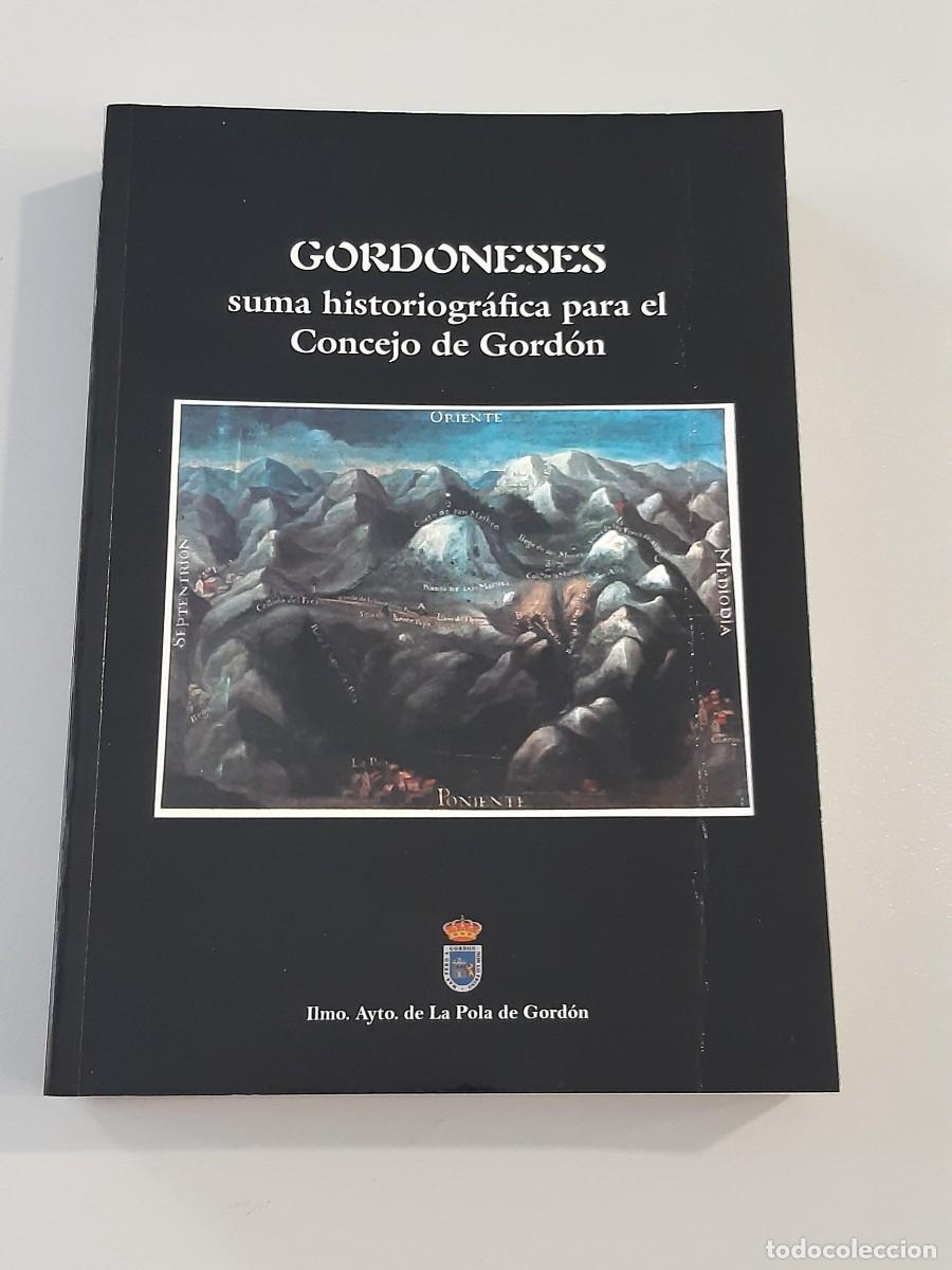 Livres d'occasion: GORDONESES SUMA HISTORIOGRAFICA PARA EL CONCEJO DE GORDON LA POLA DE GORDON LEON 430 PAGINAS