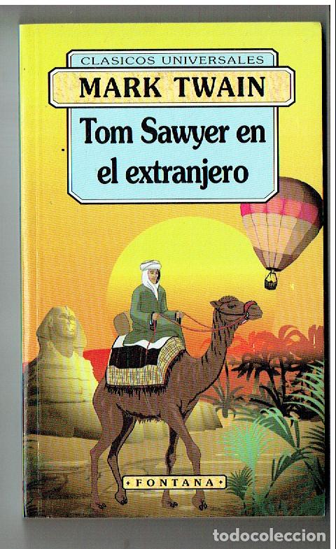 Livres d'occasion: CL&Aacute;SICOS UNIVERSALES. N&ordm; 160. TOM SAWYER EN EL EXTRANJERO. MARK TWAIN. FONTANA, 1998. (P/B19.1)