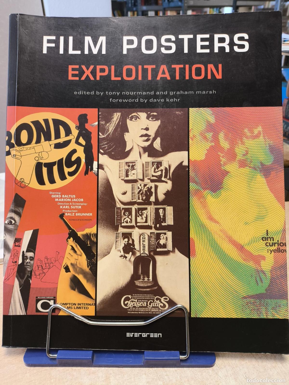 Libros de segunda mano: FILM POSTERS EXPLOITATION - Marsh, Graham [Editor]; Nourmand, Tony [Editor]; Kehr, Dave [Foreword]