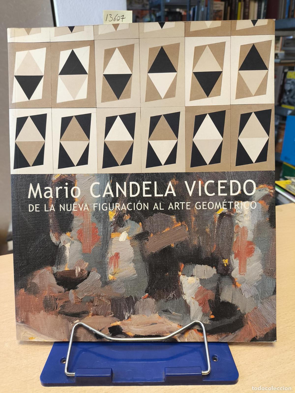 Libros de segunda mano: MARIO CANDELA VICEDO. De la nueva figuracion al arte geometrico - MARIO CANDELA VICEDO