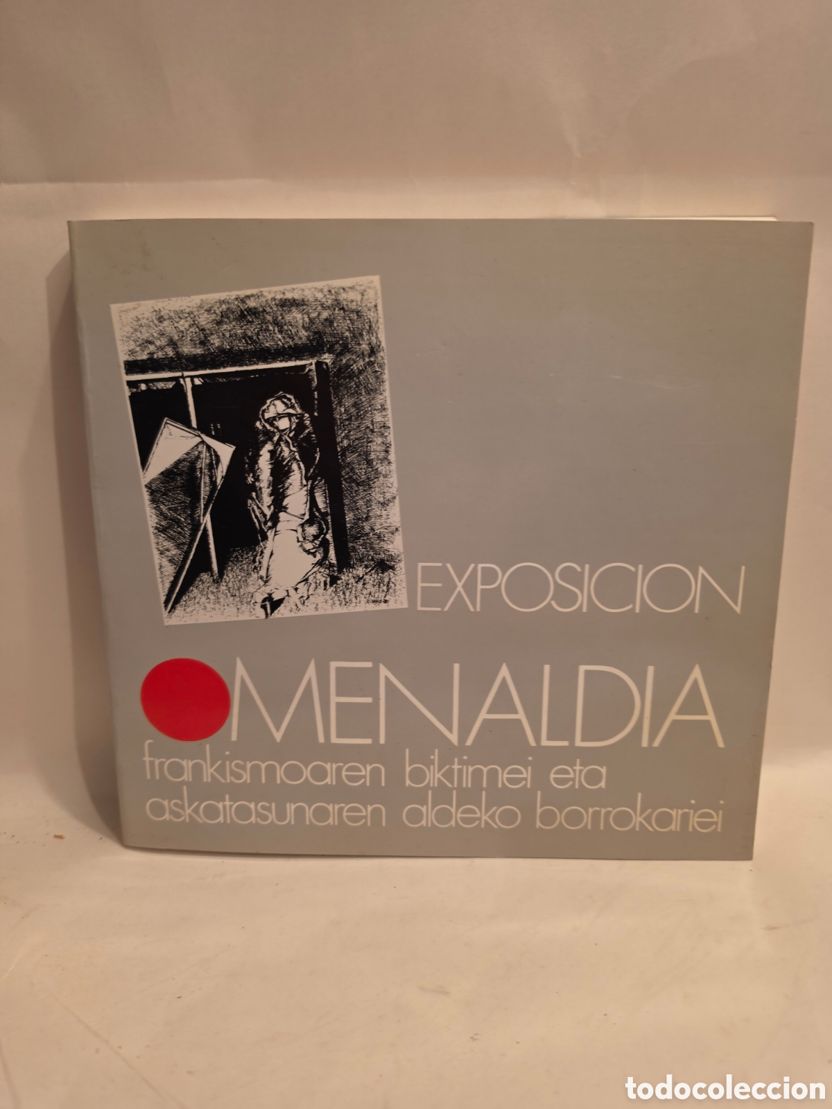 Libros de segunda mano: EXPOSICION OMENALDIA. ASOCIACION PRO HOMENAJE VICTIMAS DEL FRANQUISMO.