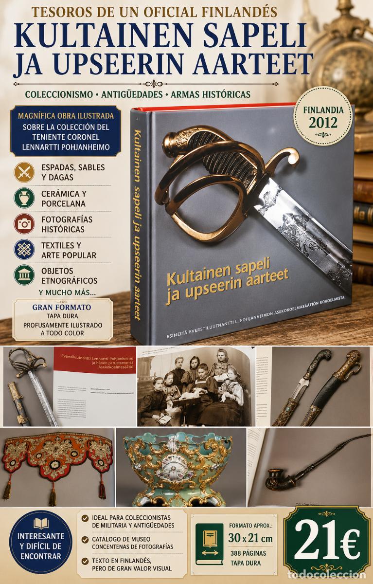 Libros de segunda mano: KULTAINEN SAPELI JA UPSEERIN AARTEET | COLECCIONISMO Y ANTIG&Uuml;EDADES | 2012