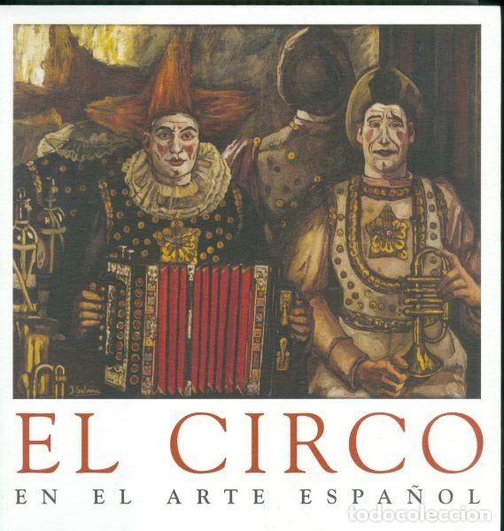Libros de segunda mano: El Circo en el Arte Espa&ntilde;ol - Foto 1