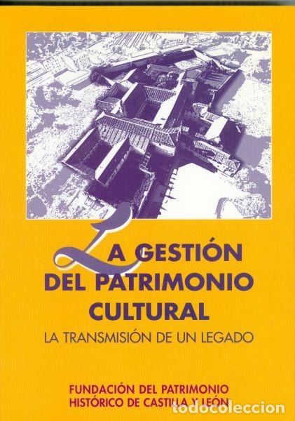 Libros de segunda mano: La Gesti&oacute;n Del Patrimonio Cultural/ La transmisi&oacute;n de un legado