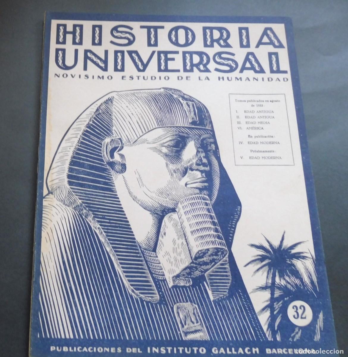 Libros de segunda mano: HISTORIA UNIVERSAL - NOVISIMO ESTUDIO DE LA HUMANIDAD - INSTITUTO GALLACH - N&Uacute;M 31 pag. 1 a 56
