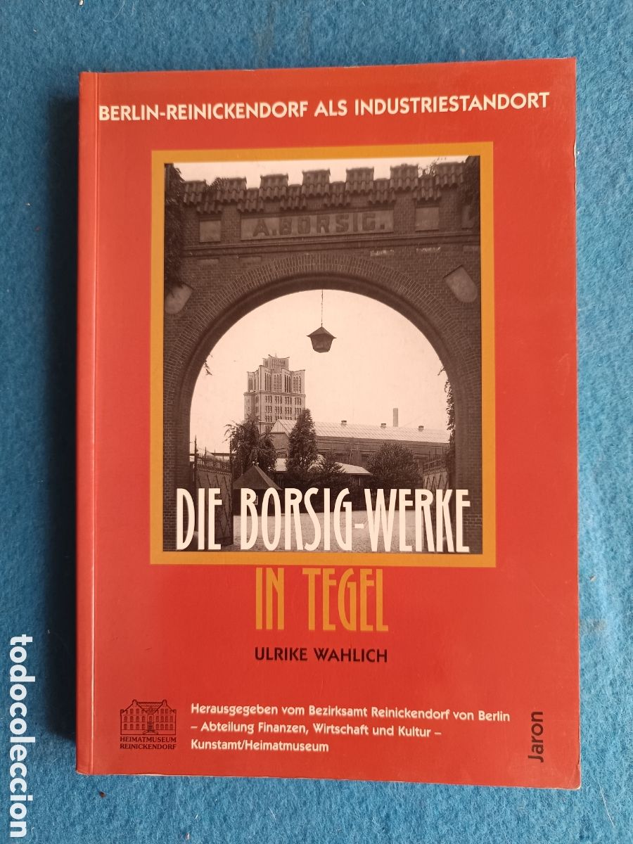 Libros de segunda mano: Die Borsig-Werke in Tegel - Jaron Verlag - Ulrike Wahlich -