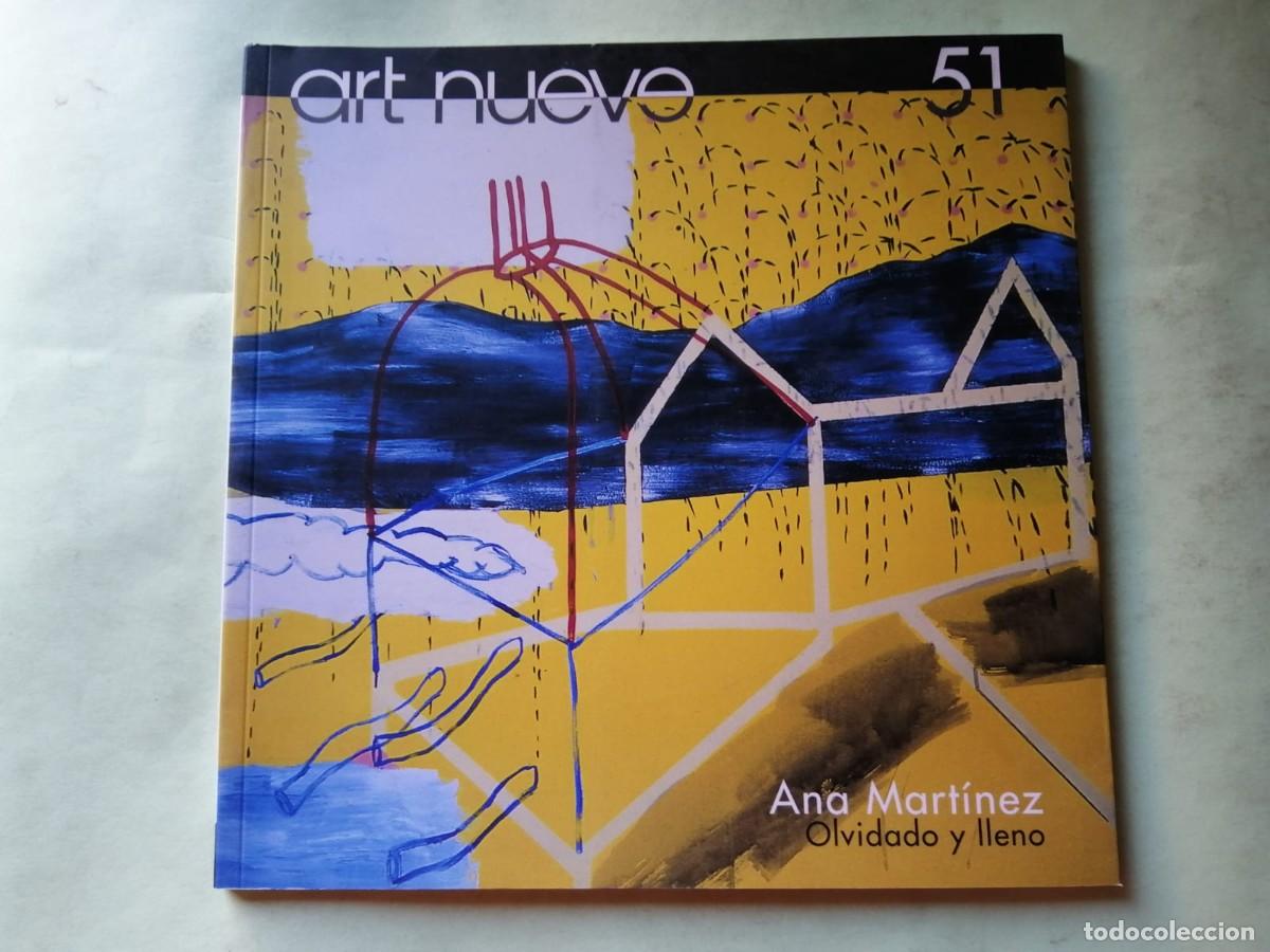 Libros de segunda mano: ART NUEVO 51. ANA MARTINEZ. OLVIDADO Y LLENO