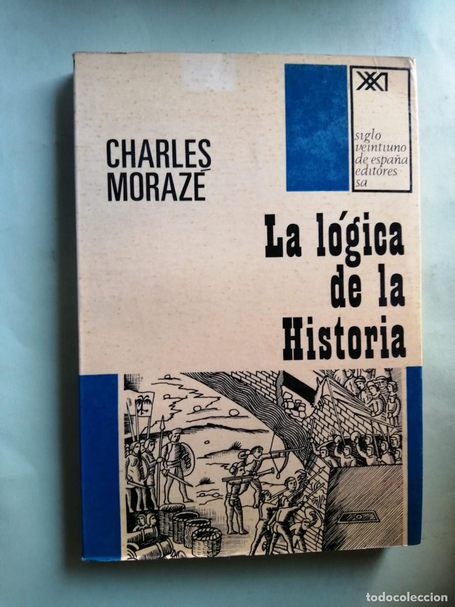 Gebrauchte B&uuml;cher: LA LOGICA DE LA HISTORIA (CHARLES MORAZE)