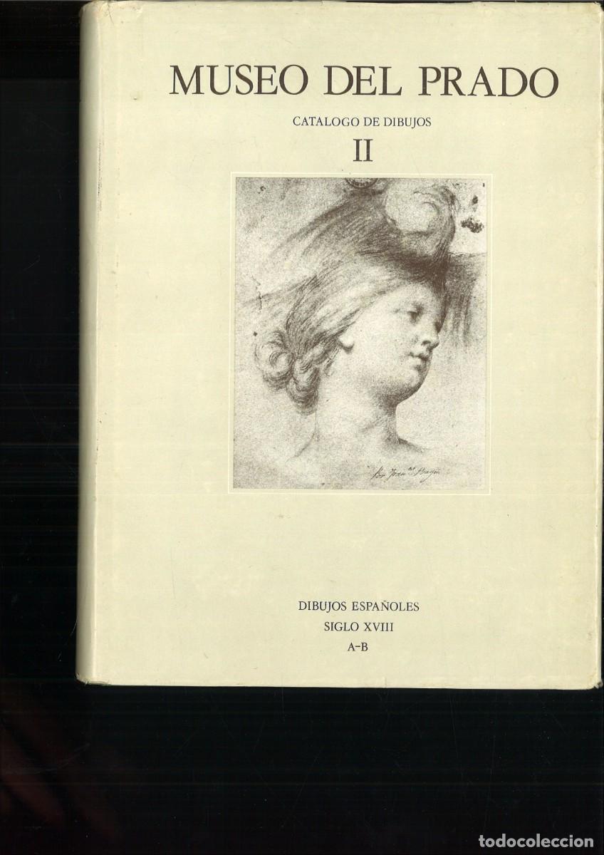 Libros de segunda mano: MUSEO DEL PRADO II. CATALOGO DE DIBUJOS ESPA&Ntilde;OLES SIGLO XVIII A-B. Roc&iacute;o Arn&aacute;ez..