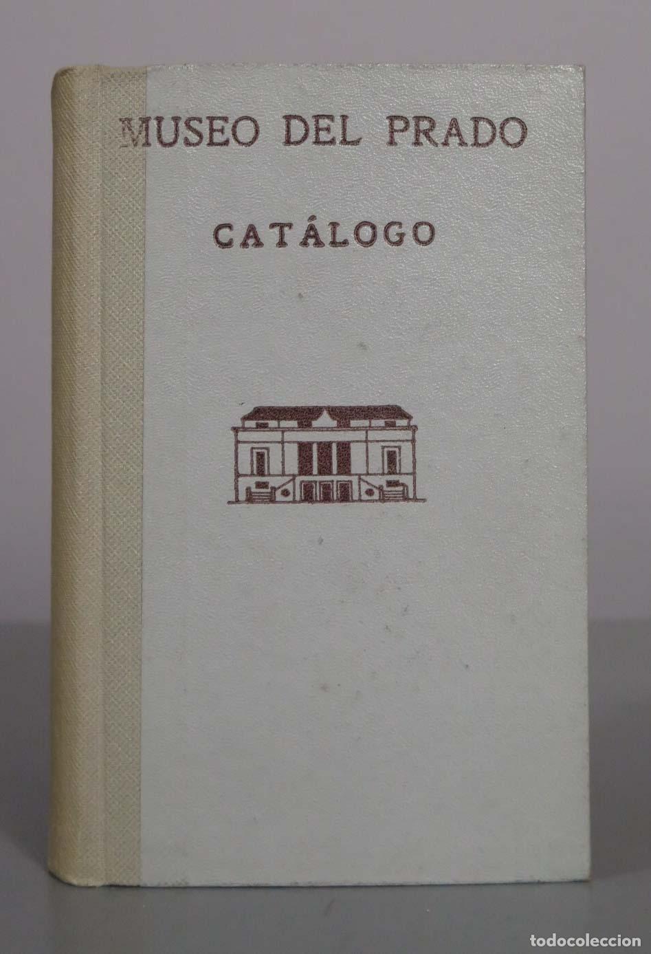 Libros de segunda mano: Museo del Prado: Cat&aacute;logo de los cuadros - F.J. S&aacute;nchez Cant&oacute;n 1949