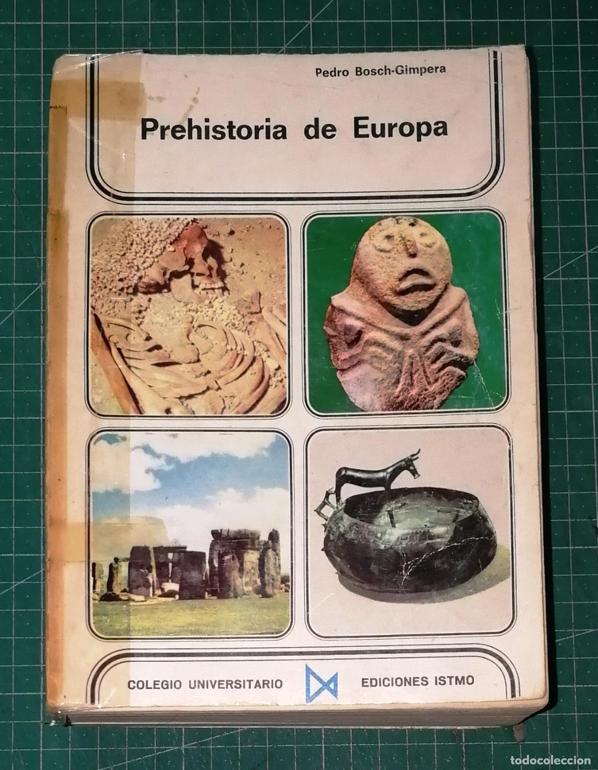 Libros de segunda mano: PREHISTORIA DE EUROPA Las ra&iacute;ces prehist&oacute;ricas de las culturas de Europa / Pedro Bosch-Gimpera