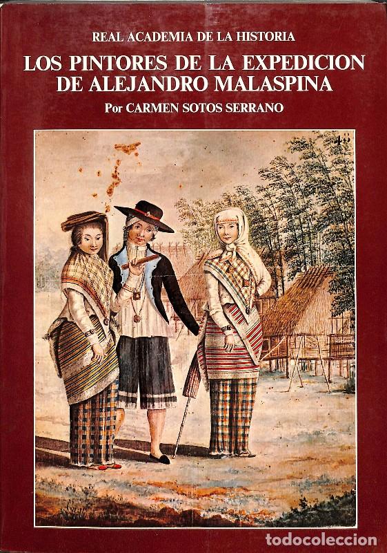 Libros de segunda mano: Los pintores de la expedici&oacute;n de Alejandro Malaspina. Vol. 1 - Carmen Sotos Serrano - Real Academia