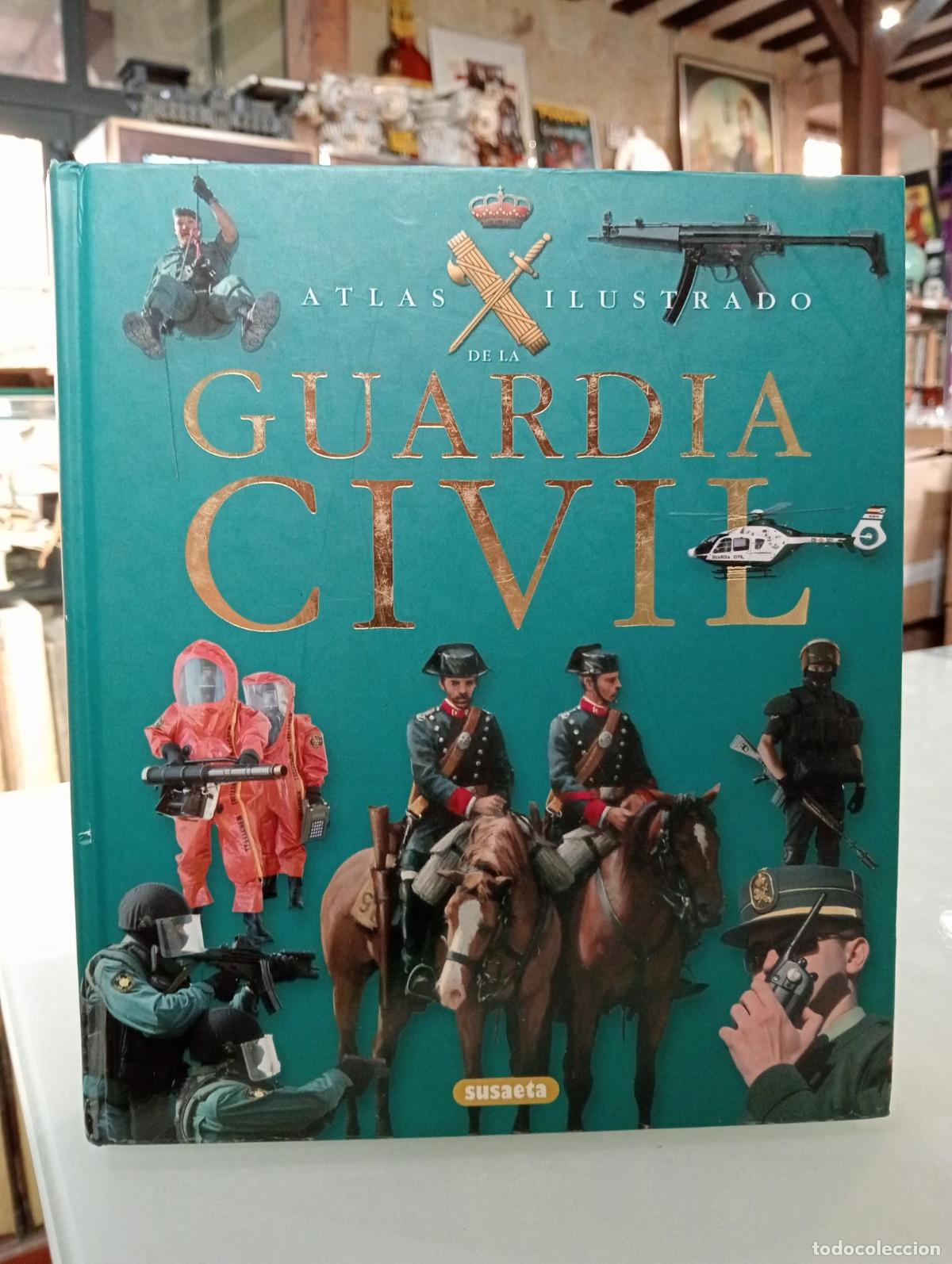 Libros de segunda mano: Atlas ilustrado de la Guardia Civil - Eduardo Mart&iacute;nez Viqueira