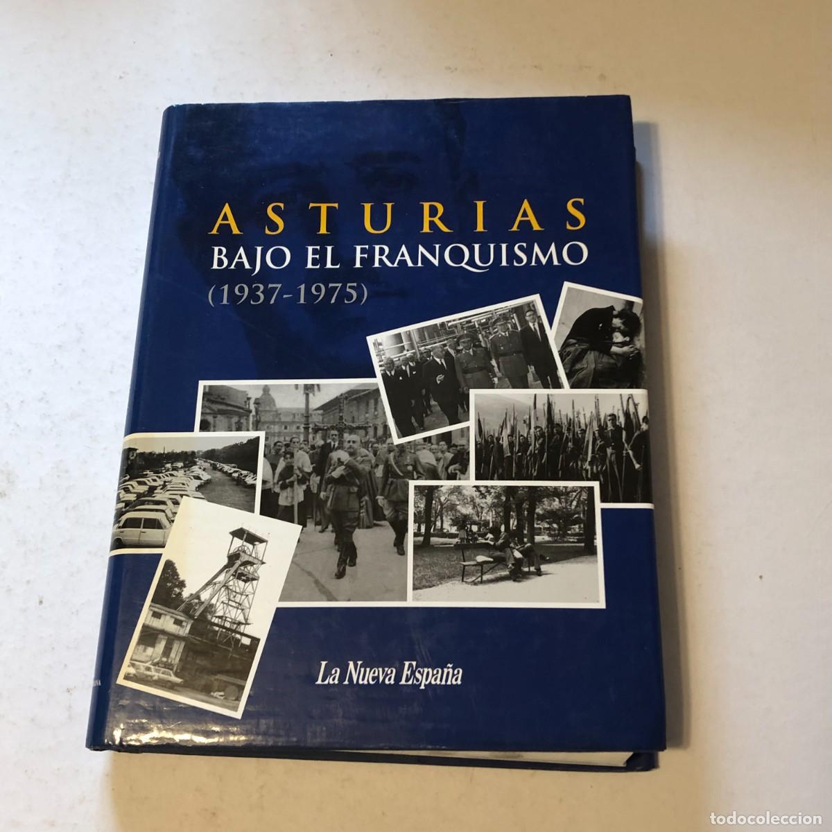 Libros de segunda mano: Libro Asturias Bajo el Franquismo 1937-1975 - La Nueva Espa&ntilde;a - Fotograf&iacute;a Hist&oacute;rica