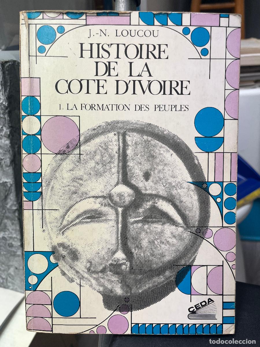 Libros de segunda mano: Histoire de la Cote d'Ivoire i la formation des Peuples