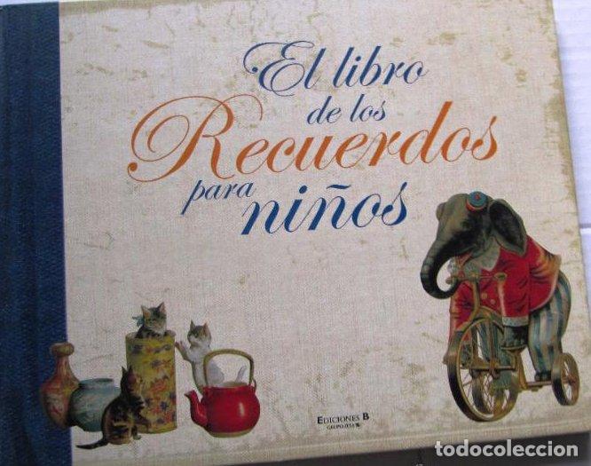 Gebrauchte B&uuml;cher: EL LIBRO DE LOS RECUERDOS PARA NI&Ntilde;OS. EDICIONES B, 2006.
