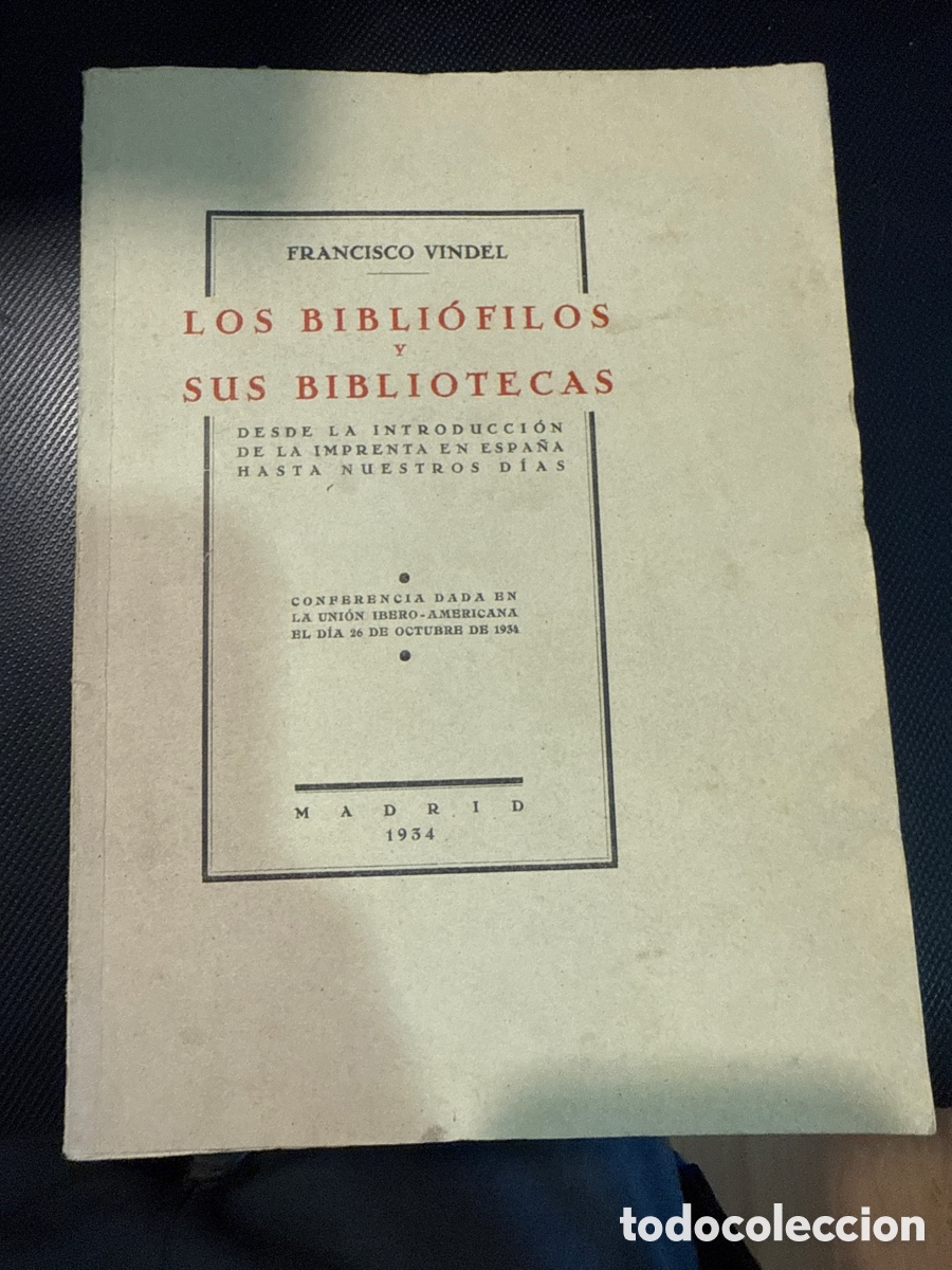 Gebrauchte B&uuml;cher: VINDEL, Francisco Los bibli&oacute;filos y sus bibliotecas: Desde la introducci&oacute;n de la imprenta a ahora