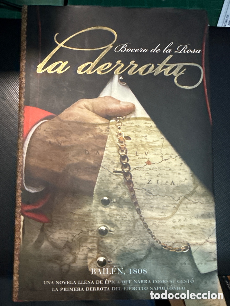 Second hand books: BOCERO DE LA ROSA, Francisco J. La derrota: Bail&eacute;n, 1808