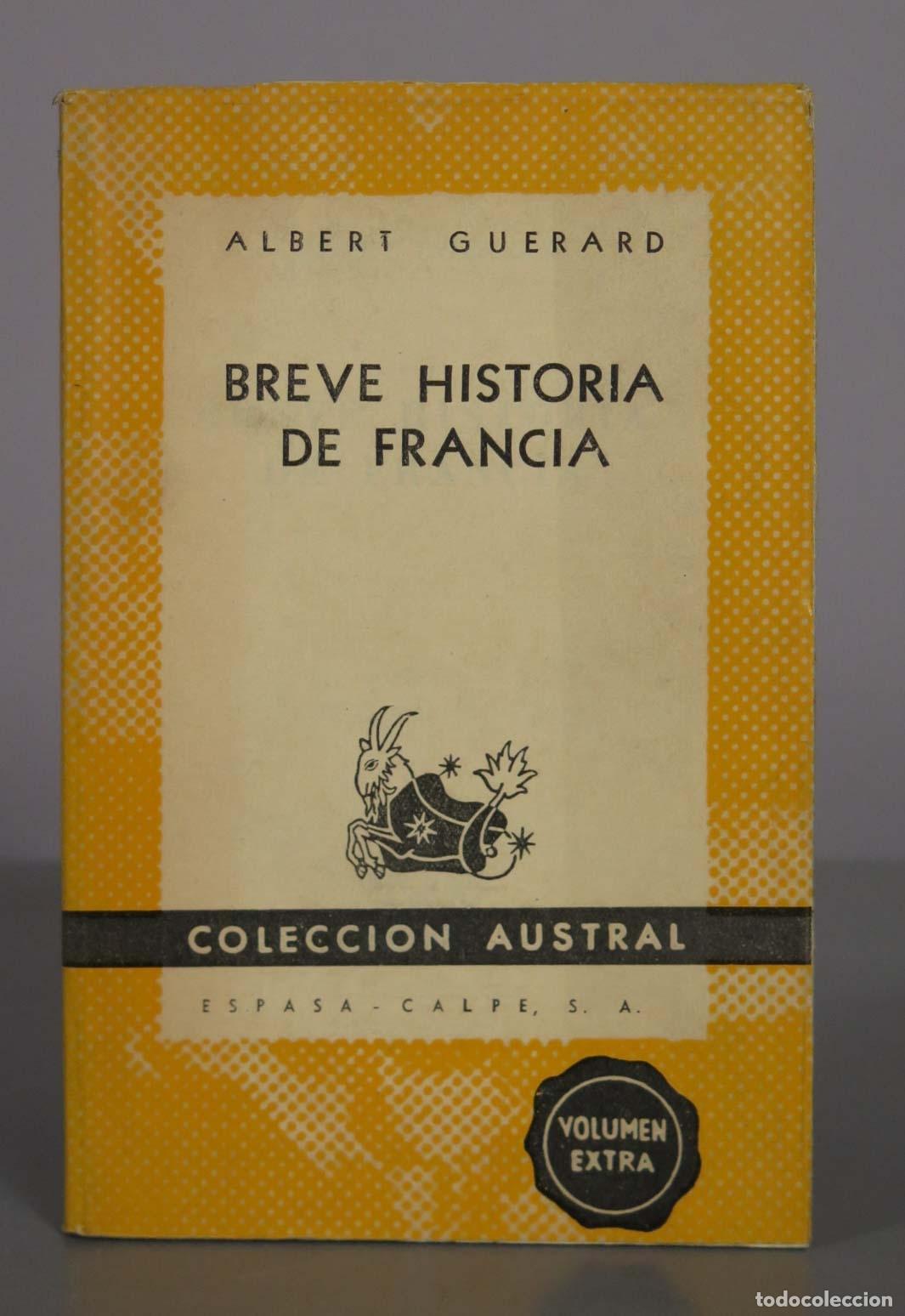 Libros de segunda mano: Breve historia de Francia - Albert Guerard - Colecci&oacute;n Austral
