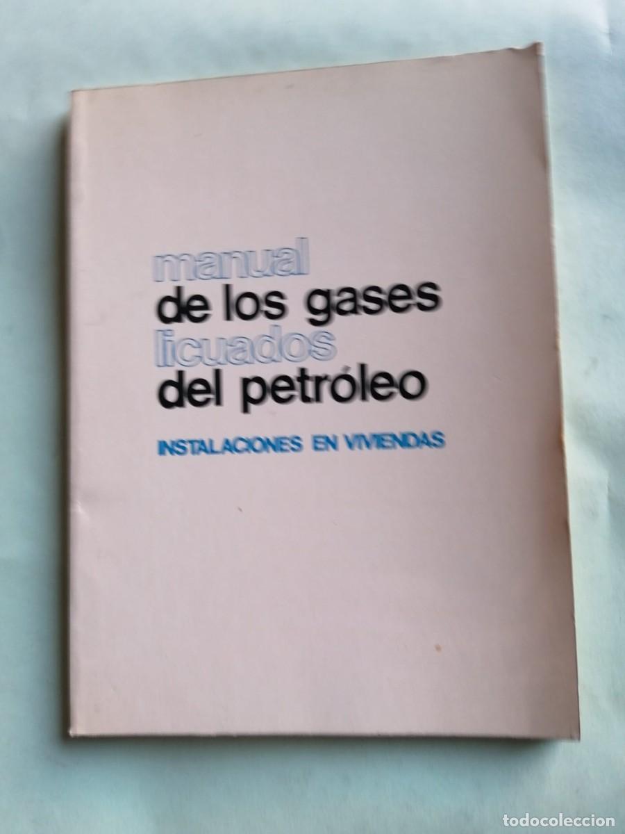 Libros de segunda mano: MANUAL DE LOS GASES LICUADOS DEL PETROLEO. INSTALACIONES EN VIVIENDAS
