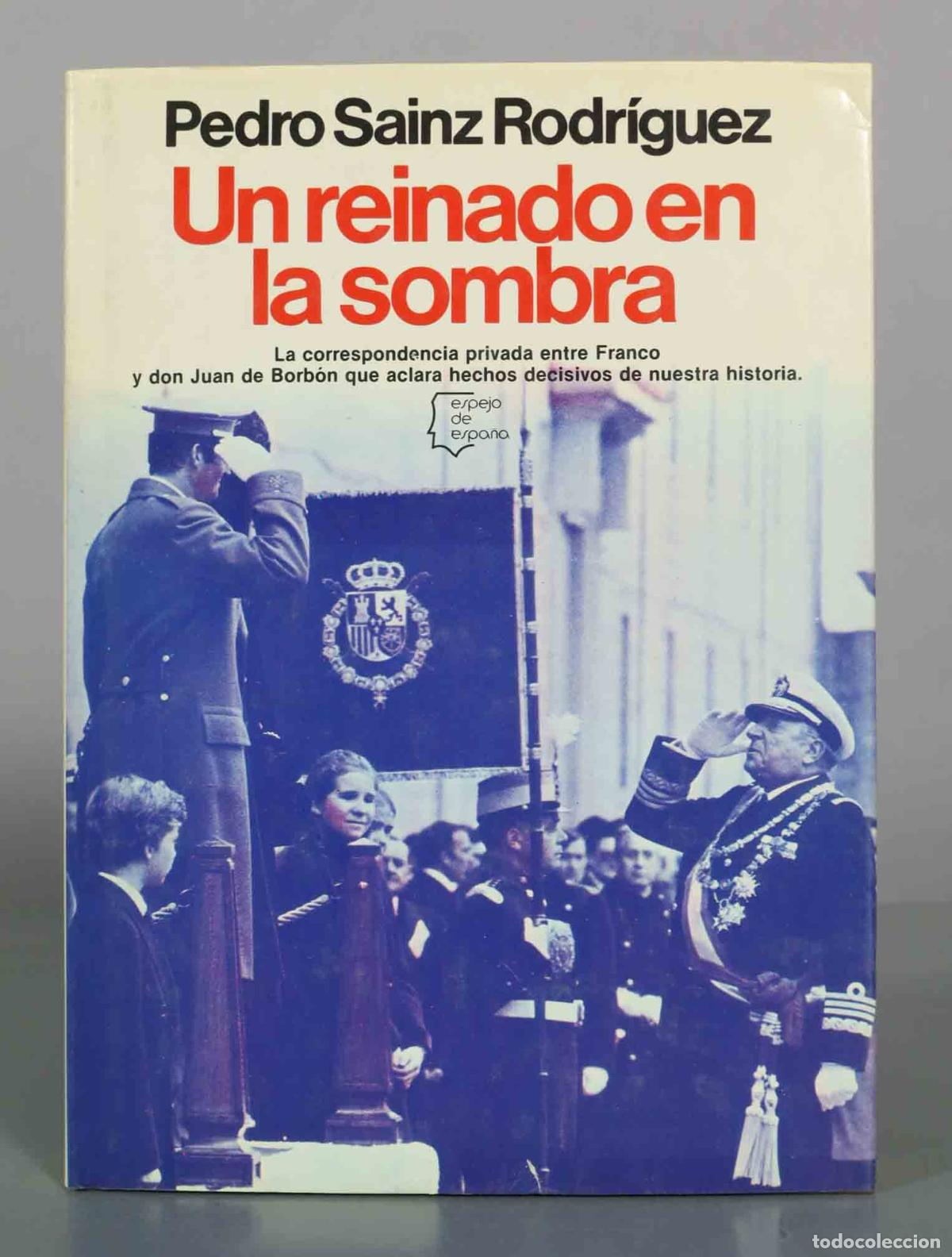 Libros de segunda mano: Un reinado en la sombra - Pedro Sainz Rodr&iacute;guez - Editorial Planeta