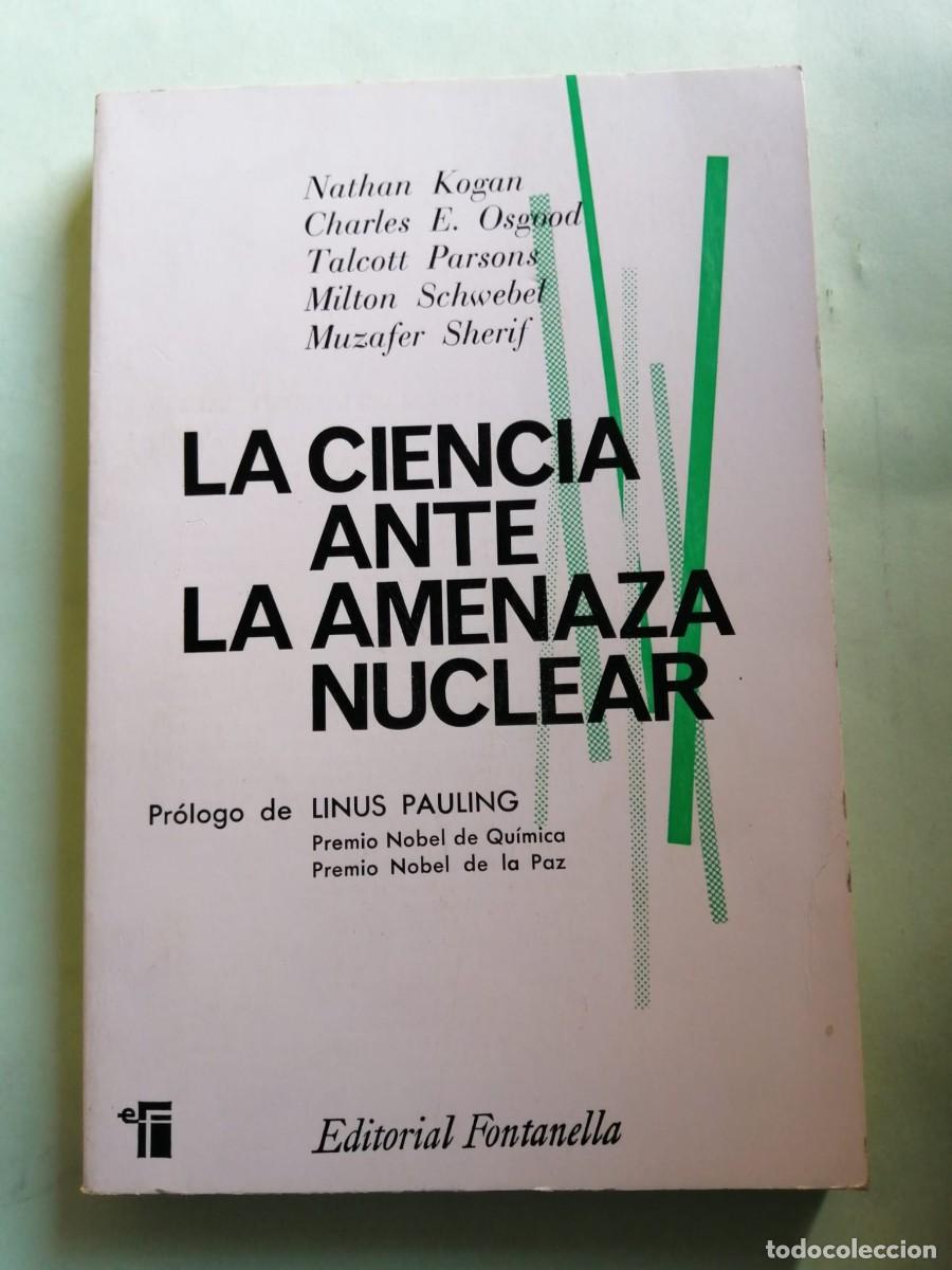 Libros de segunda mano: LA CIENCIA ANTE LA AMENAZA NUCLEAR (VARIOS AUTORES)
