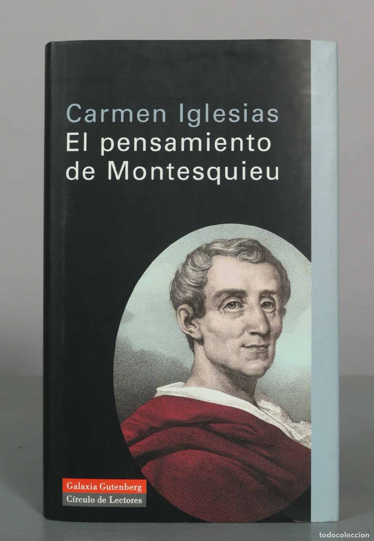 Libros de segunda mano: El pensamiento de Montesquieu - Carmen Iglesias - Galaxia Gutenberg, C&iacute;rculo de Lectores