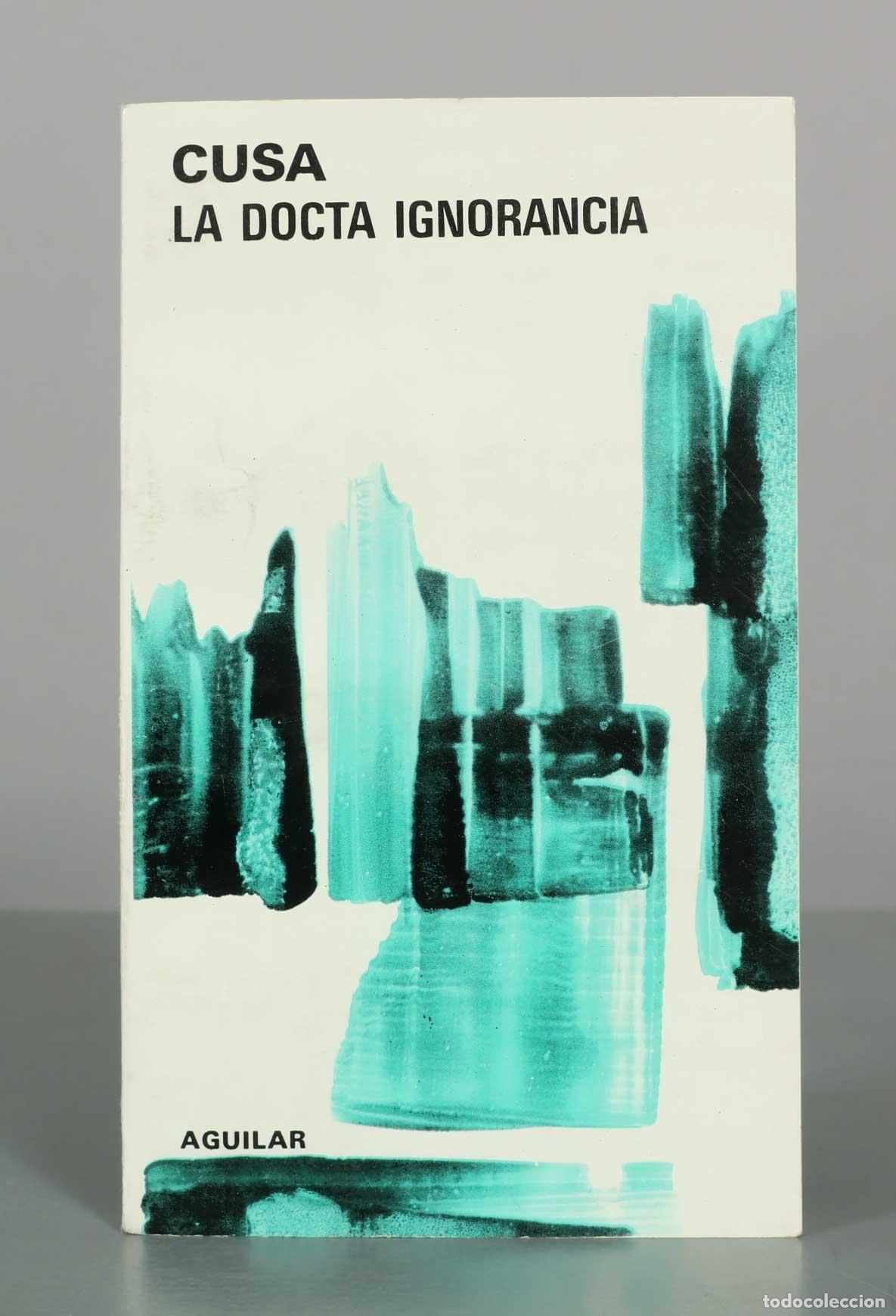 Libros de segunda mano: La Docta Ignorancia - Nicol&aacute;s de Cusa - Editorial Aguilar