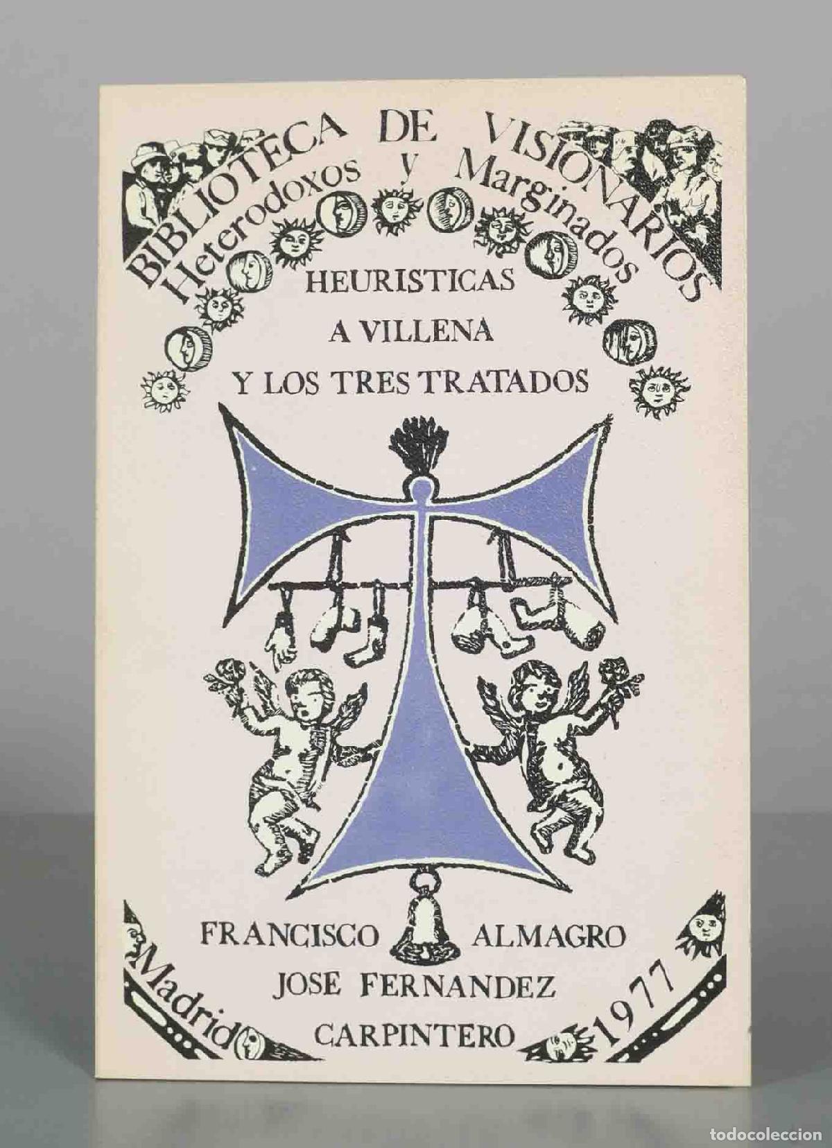 Libros de segunda mano: Heur&iacute;sticas a Villena y los tres tratados - Francisco Almagro, Jos&eacute; Fern&aacute;ndez Carpintero - Editora N