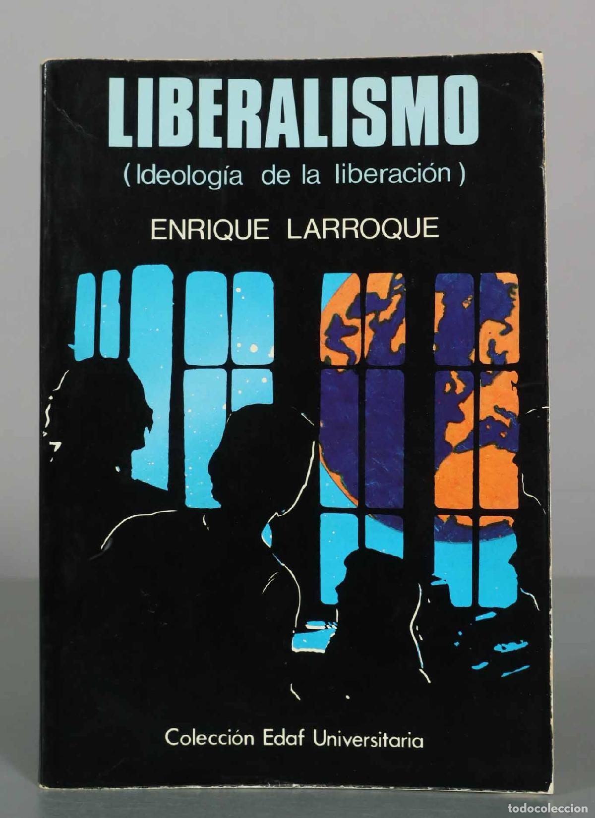 Libros de segunda mano: Liberalismo (Ideolog&iacute;a de la liberaci&oacute;n) - Enrique Larroque - Editorial Edaf