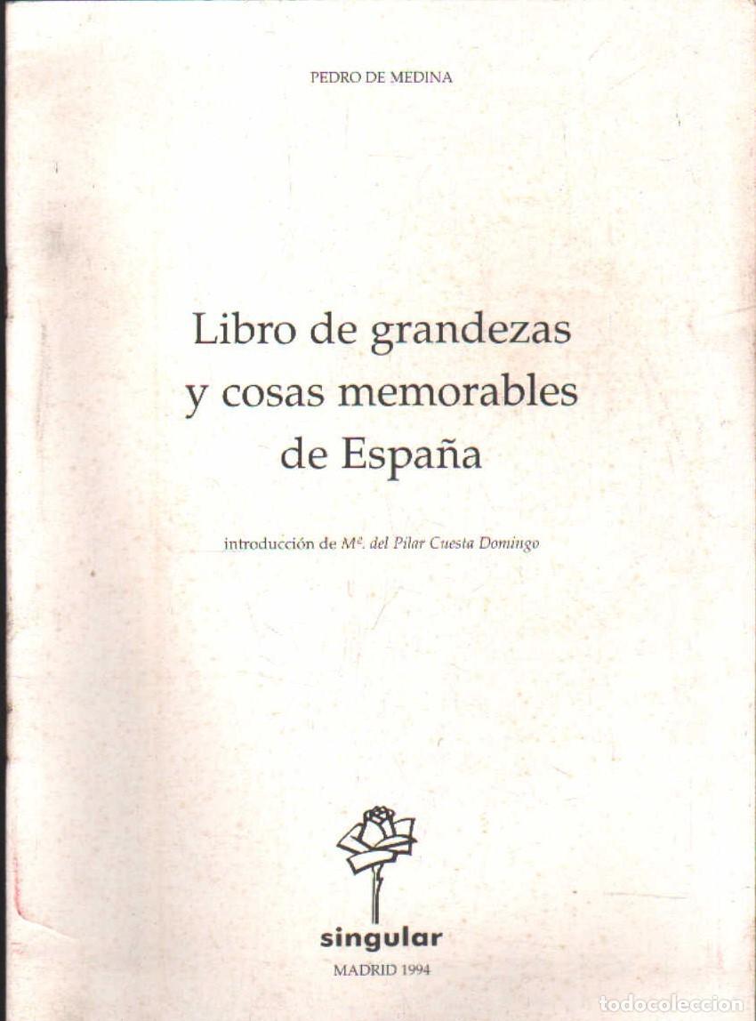 Libros de segunda mano: LIBRO DE GRANDEZAS Y COSAS MEMORABLES DE ESPA&Ntilde;A. DE MEDINA, PEDRO. A-FACSIMIL-357