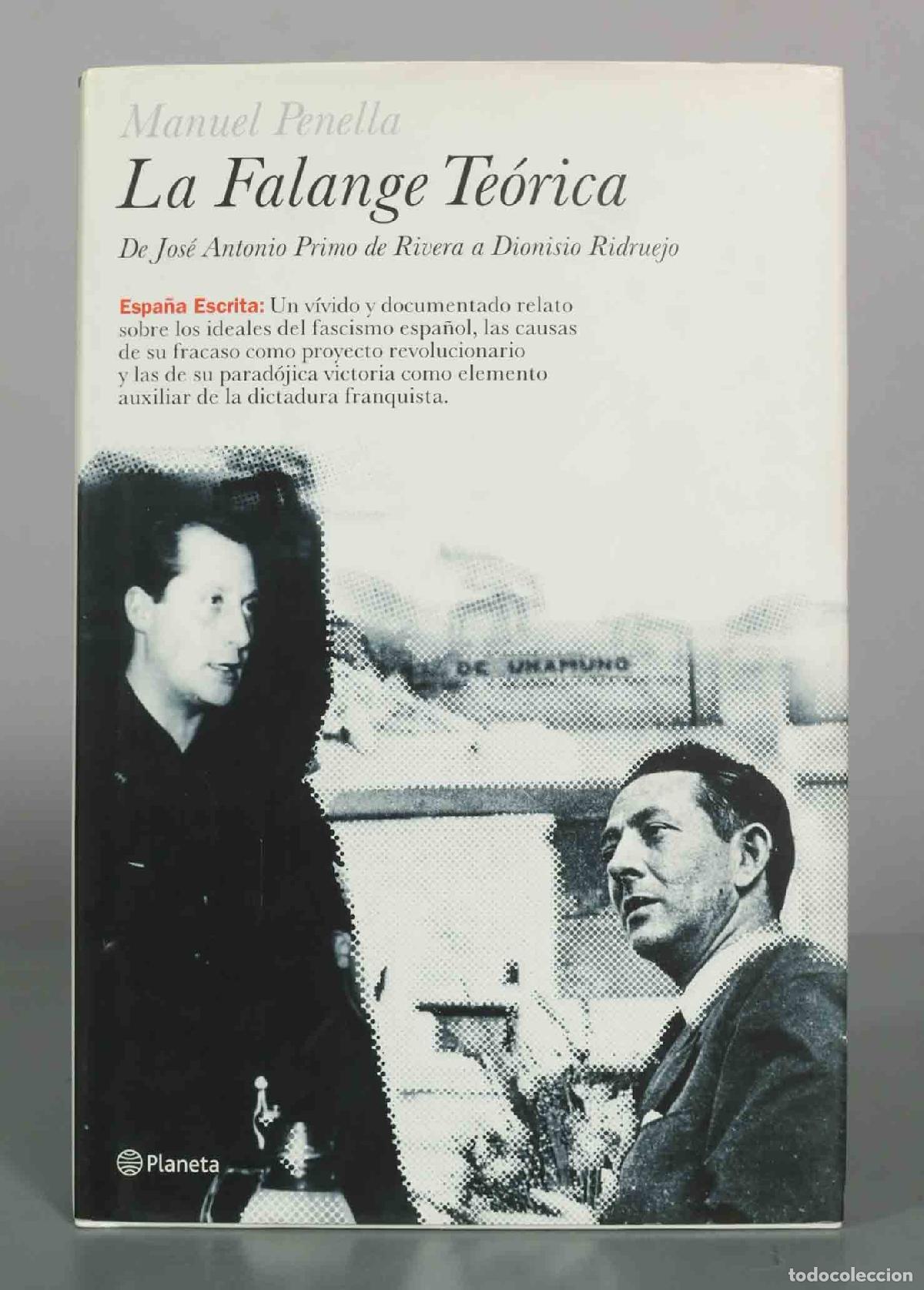 Libros de segunda mano: La Falange Te&oacute;rica: De Jos&eacute; Antonio Primo de Rivera a Dionisio Ridruejo - Manuel Penella - Editorial