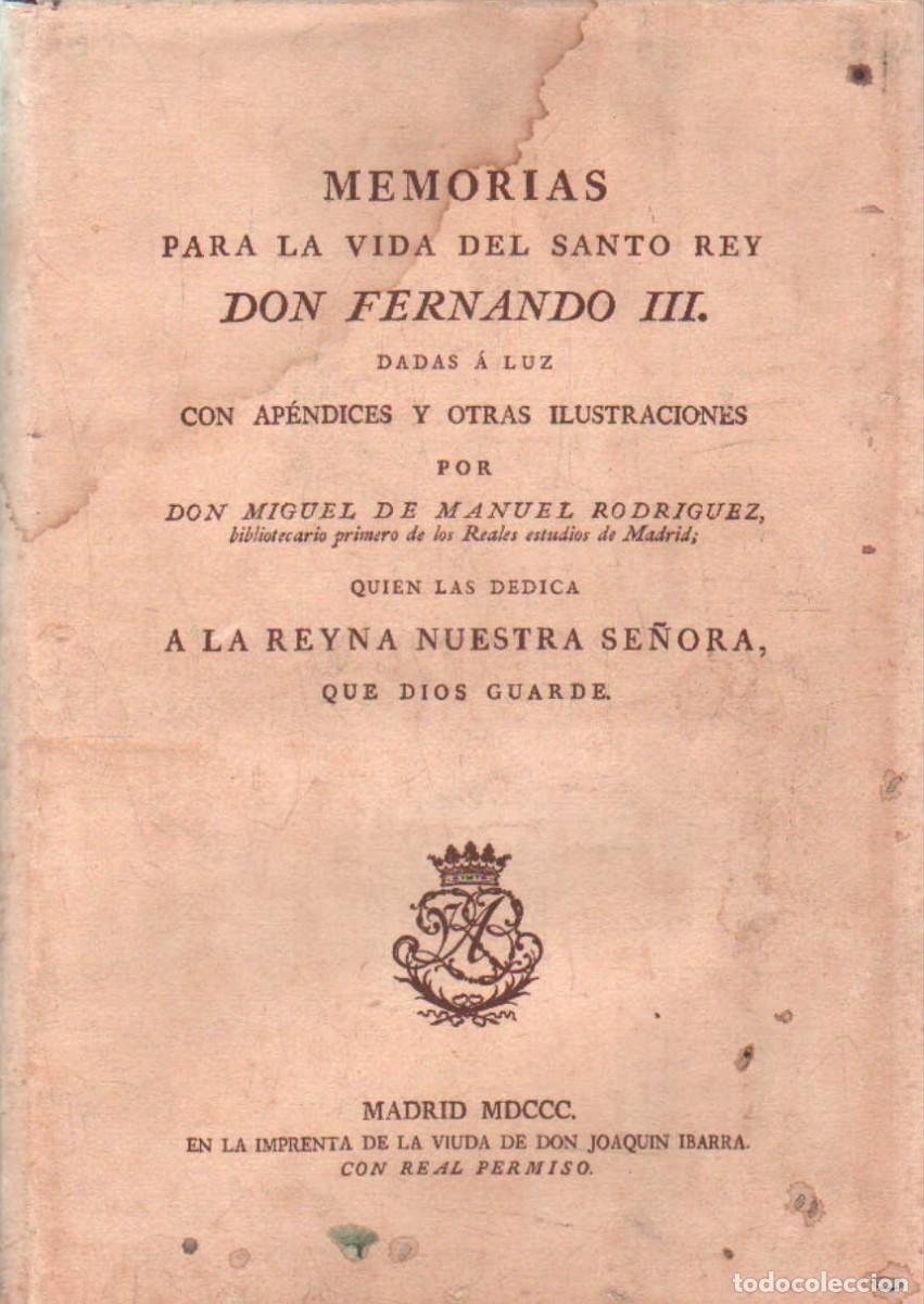 Libros de segunda mano: MEMORIAS PARA LA VIDA DEL SANTO REY DON FERNANNDO III. A-FACSIMIL-359