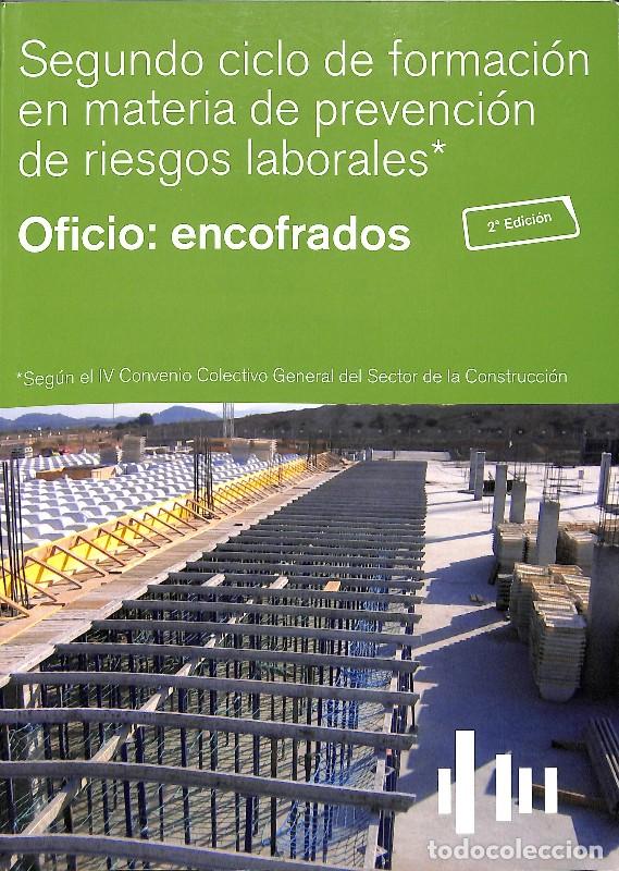 Libros de segunda mano: Segundo ciclo de formaci&oacute;n en prevenci&oacute;n de riesgos laborales: Encofrados - Fundaci&oacute;n Laboral
