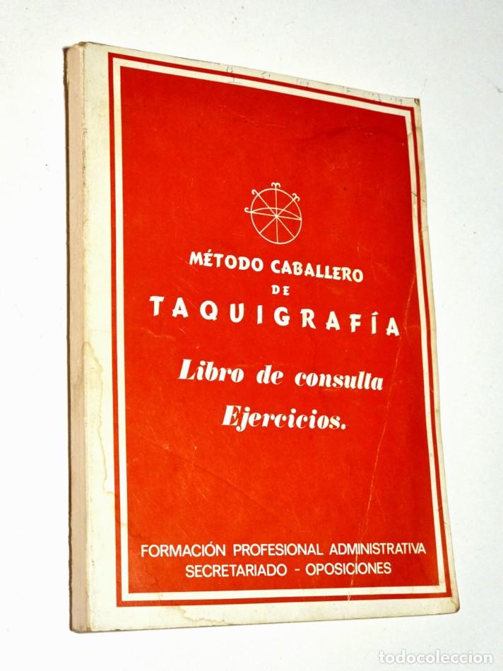 Libros de segunda mano: METODO CABALLERO DE TAQUIGRAFIA. Libro de consulta. Ejercicios. - CABALLERO MARTINEZ, Antonio.