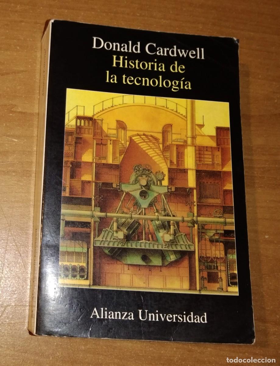 Libros de segunda mano: DONALD CARDWELL - HISTORIA DE LA TECNOLOG&Iacute;A - ALIANZA EDITORIAL, 1996