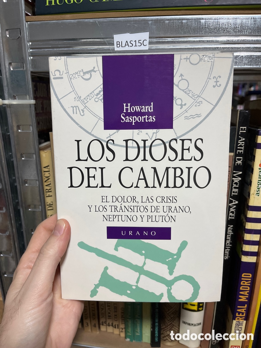 Libros de segunda mano: Blas15C Los dioses del cambio. Howard Sasportas. Urano.