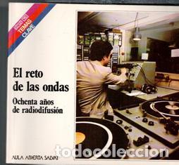 Libros de segunda mano: El reto de las ondas. Ochenta a&ntilde;os de radiodifusi&oacute;n. Jos&eacute; Mar&iacute;a Burriel. Aula Abierta Salvat.