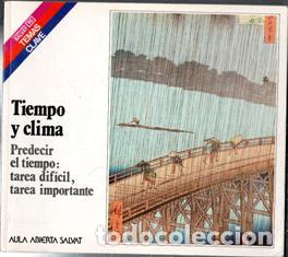 Libros de segunda mano: Tiempo y clima. Predecir el tiempo: tarea dif&iacute;cil, tarea importante. Manuel Toharia. Aula Abierta Sa