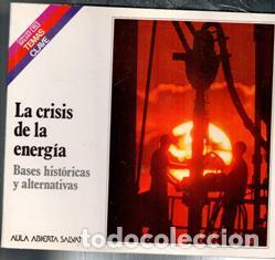 Libros de segunda mano: La crisis de la energ&iacute;a. Bases hist&oacute;ricas y alternativas. VVAA. Aula Abierta Salvat.