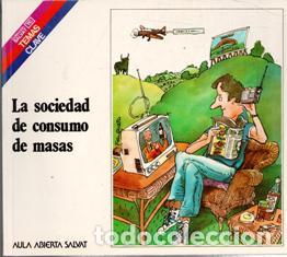 Libros de segunda mano: La sociedad de consumo de masas. Juan Cueto. Aula Abierta Salvat.
