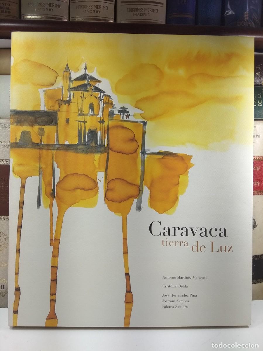 Libros de segunda mano: CARAVACA TIERRA DE LUZ. Texto Crist&oacute;bal Belda Navarro. Como nuevo.